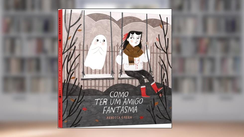 Como Ter um Amigo Fantasma, do autor Rebecca Green