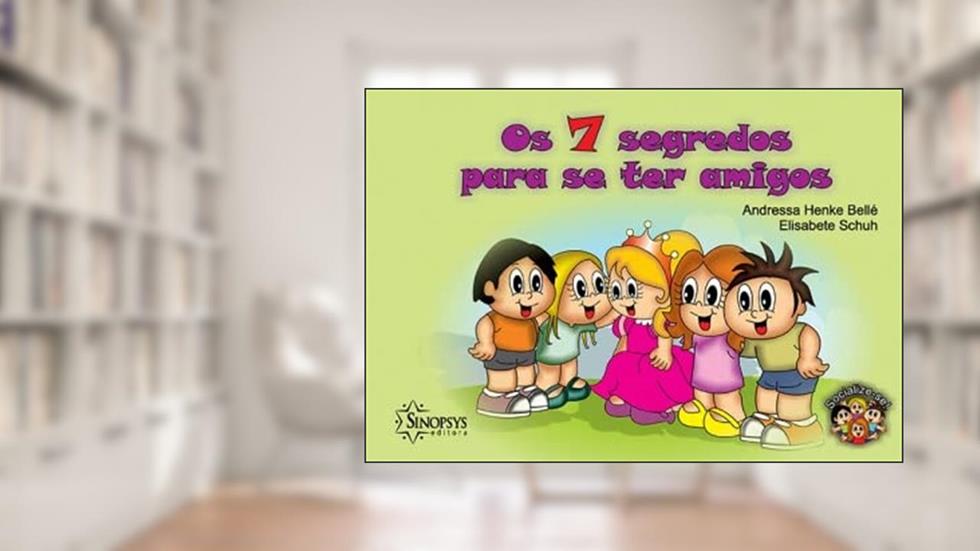 Os 7 Segredos Para se ter Amigos, do autor Andressa Henke Bellé