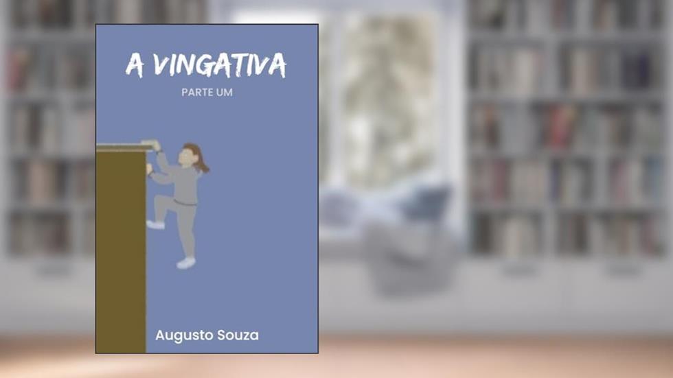 A Vingativa, do autor Augusto Souza