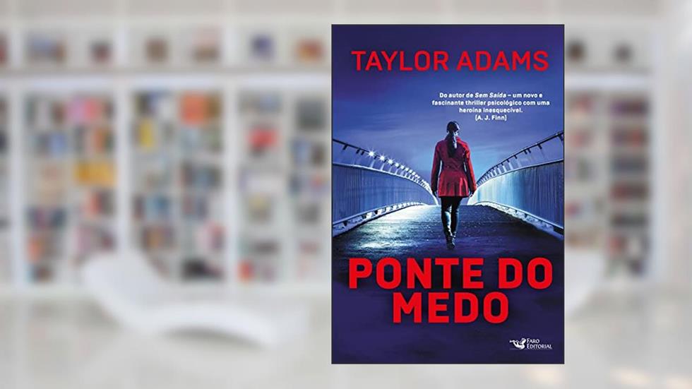 Ponte do medo, do autor Taylor Adams