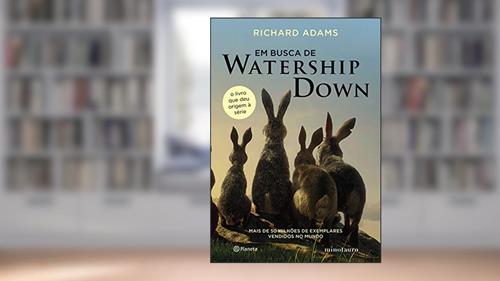 Capa de Em busca de Watership Down: O livro que deu origem à série - 3ª Edição, do autor Richard Adams