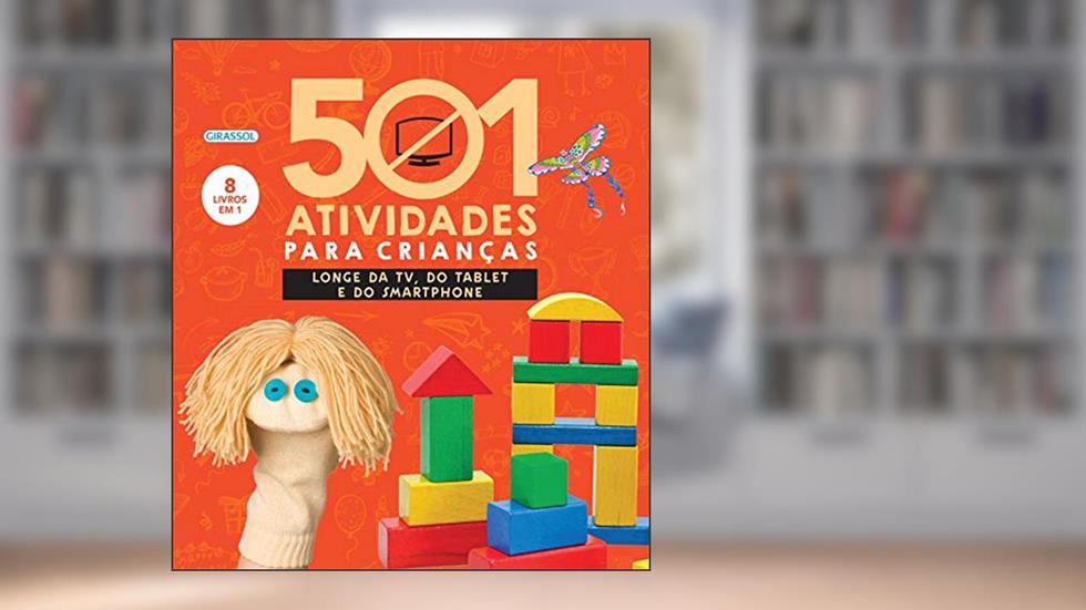 501 Atividades Para Crianças Longe da TV, do Tablet e do Smartphone, do autor Di Hodges