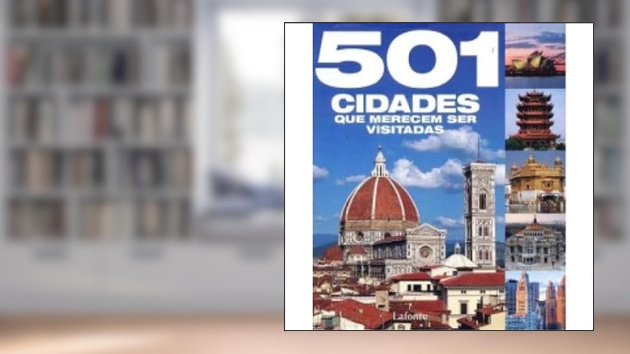 501 Cidades que Vale a Pena Visitar, do autor Alexandre Costa Quintana