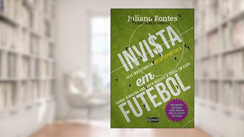 Capa de Invista em futebol, do autor Juliano Fontes