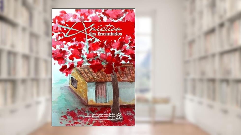 A mística dos encantados, do autor Maria Moura dos Santos; Marcos Andrade Alves dos Santos