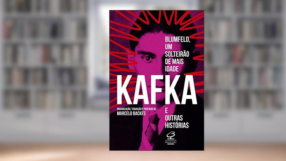 Blumfeld, um solteirão de mais idade e outras histórias, do autor Franz Kafka