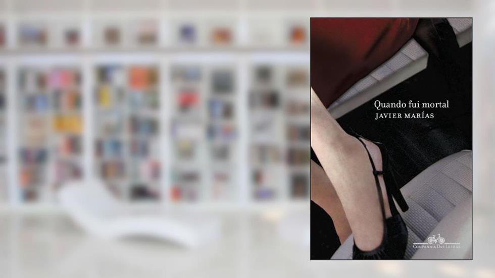 Quando fui mortal, do autor Javier Marías