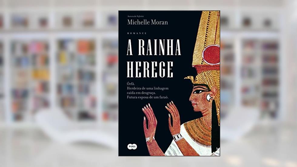 A Rainha Herege, do autor Michelle Moran