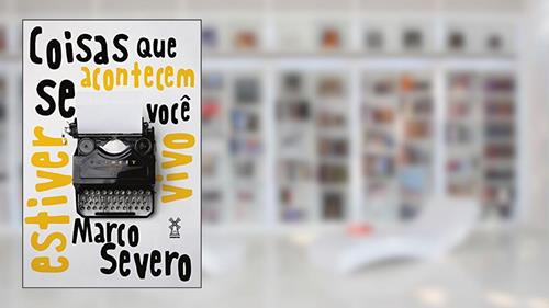 Capa de Coisas que acontecem se você estiver vivo, do autor Marco Severo