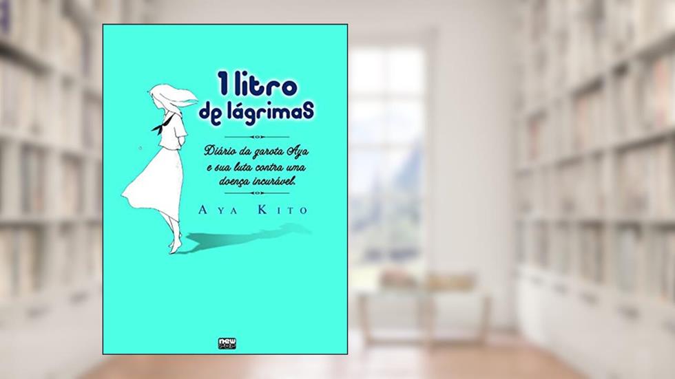 1 Litro de Lágrimas: Diario da Aya, do autor Aya Kito