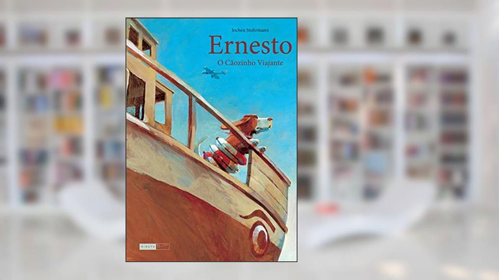 Ernesto - o cãozinho viajante, do autor Jochen Stuhrmann