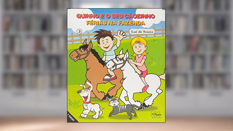 Quinho e o Seu Cãozinho. Férias na Fazenda, do autor Laé De Souza