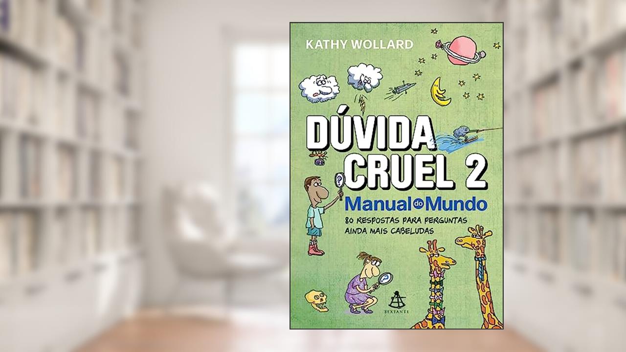 Dúvida cruel 2: 80 respostas para perguntas ainda mais cabeludas, do autor Kathy Wollard; Mari Fulfaro; Iberê Thenório