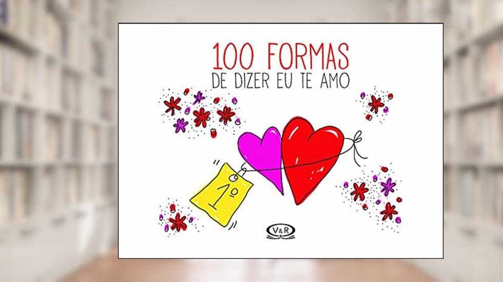 100 formas de dizer eu te amo, do autor Dalia F. Walker; Nicolás Silbert