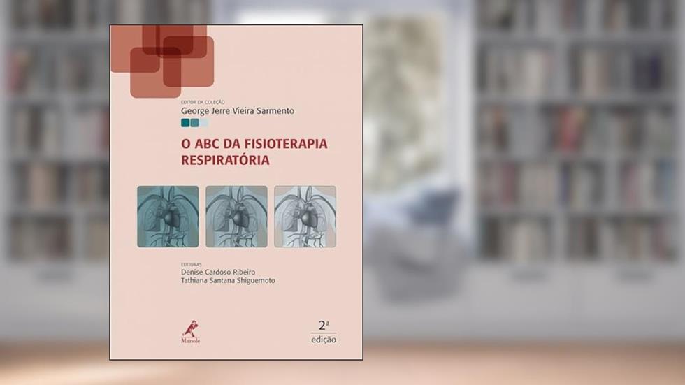 O ABC da fisioterapia respiratória, do autor George Jerre Vieira Sarmento