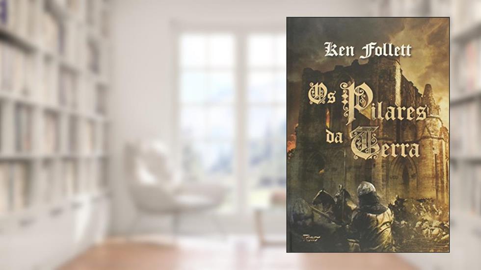 Os pilares da terra: Volume único, do autor Ken Follett