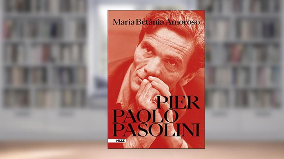 Pier Paolo Pasolini, do autor Maria Betânia Amoroso