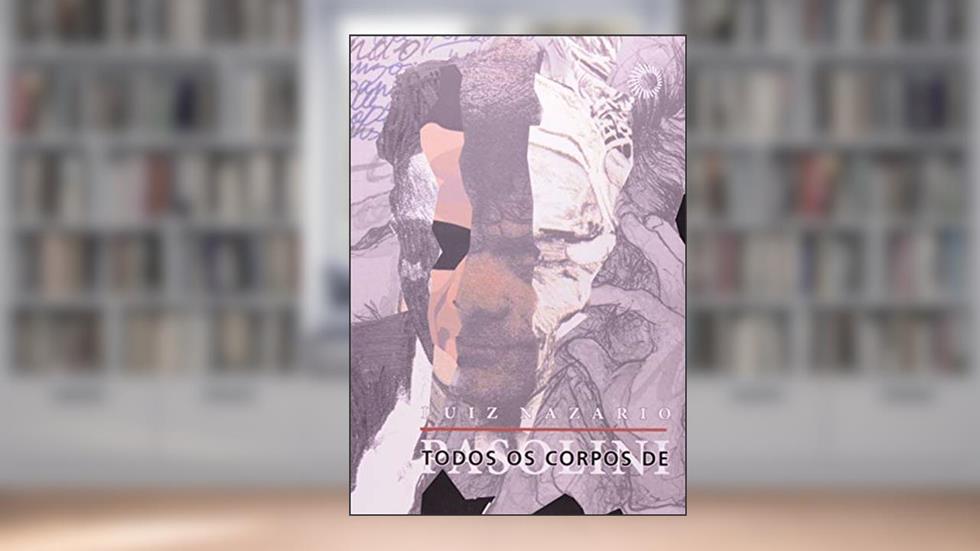 Todos os Corpos de Pasolini, do autor Luiz Nazario