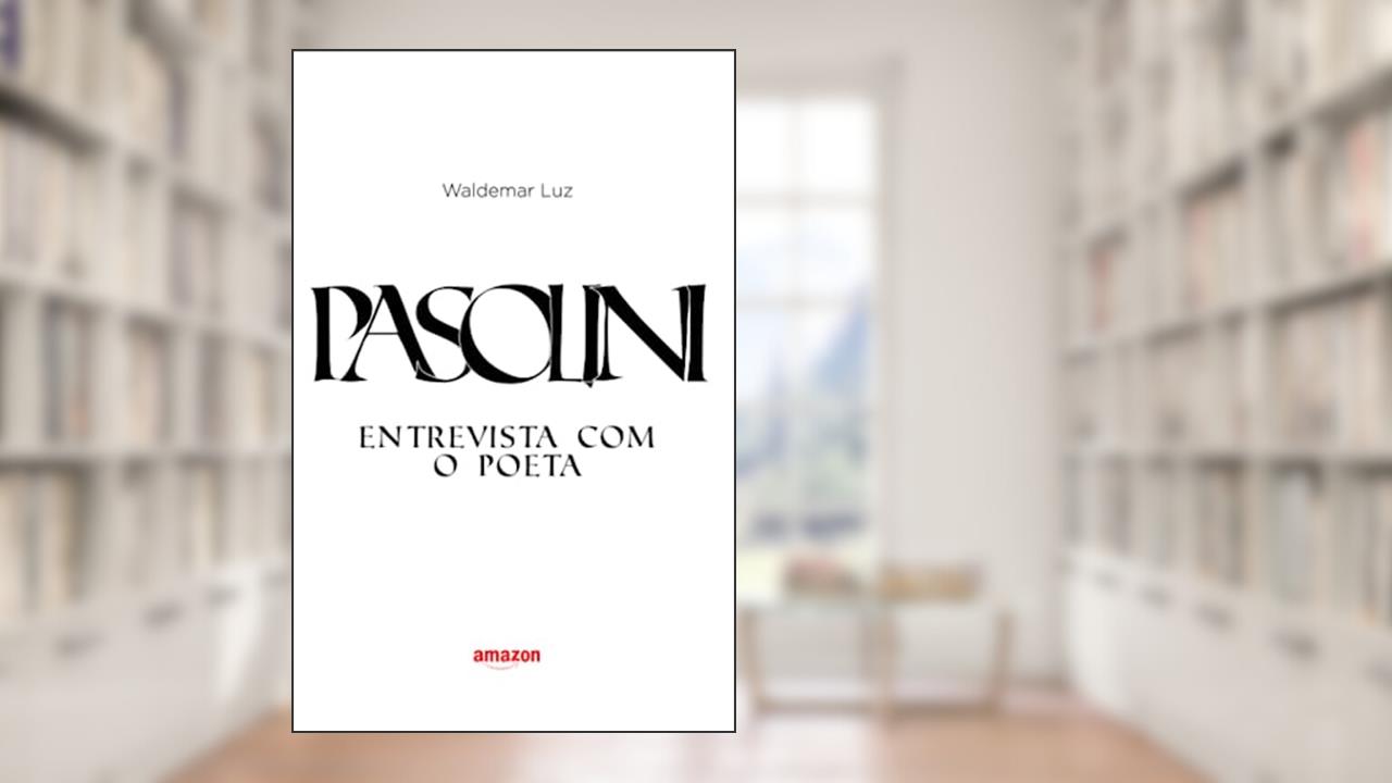 Pasolini, do autor Waldemar Luz