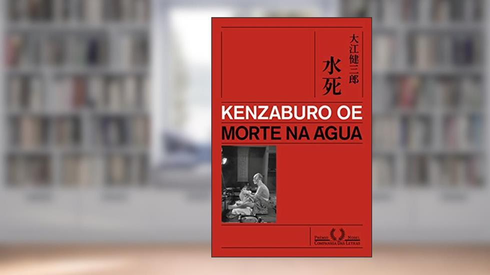 Morte na água, do autor Kenzaburo Oe