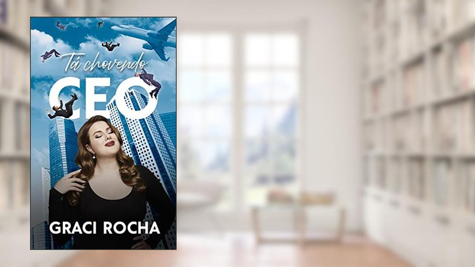 Tá Chovendo CEO, do autor Graci Rocha