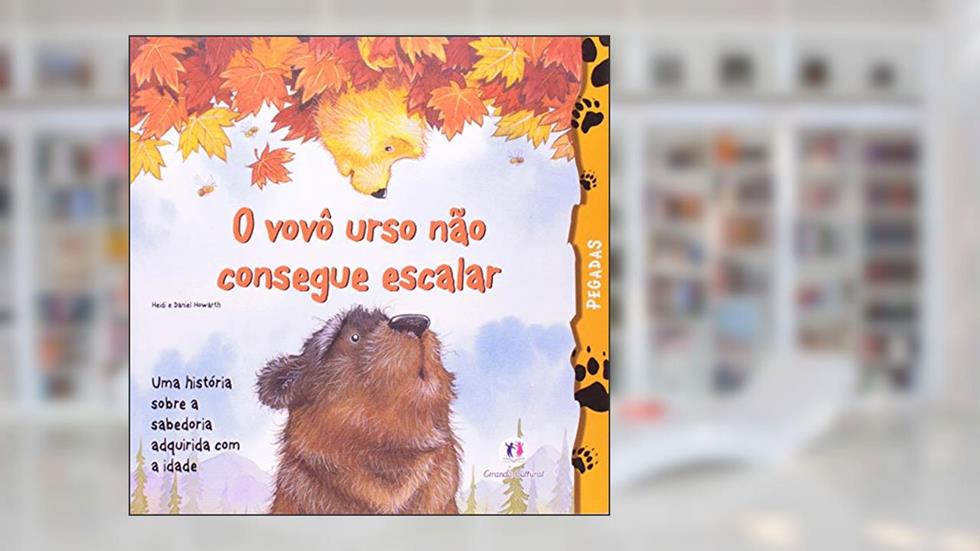 O vovô urso não consegue escalar, do autor Heidi