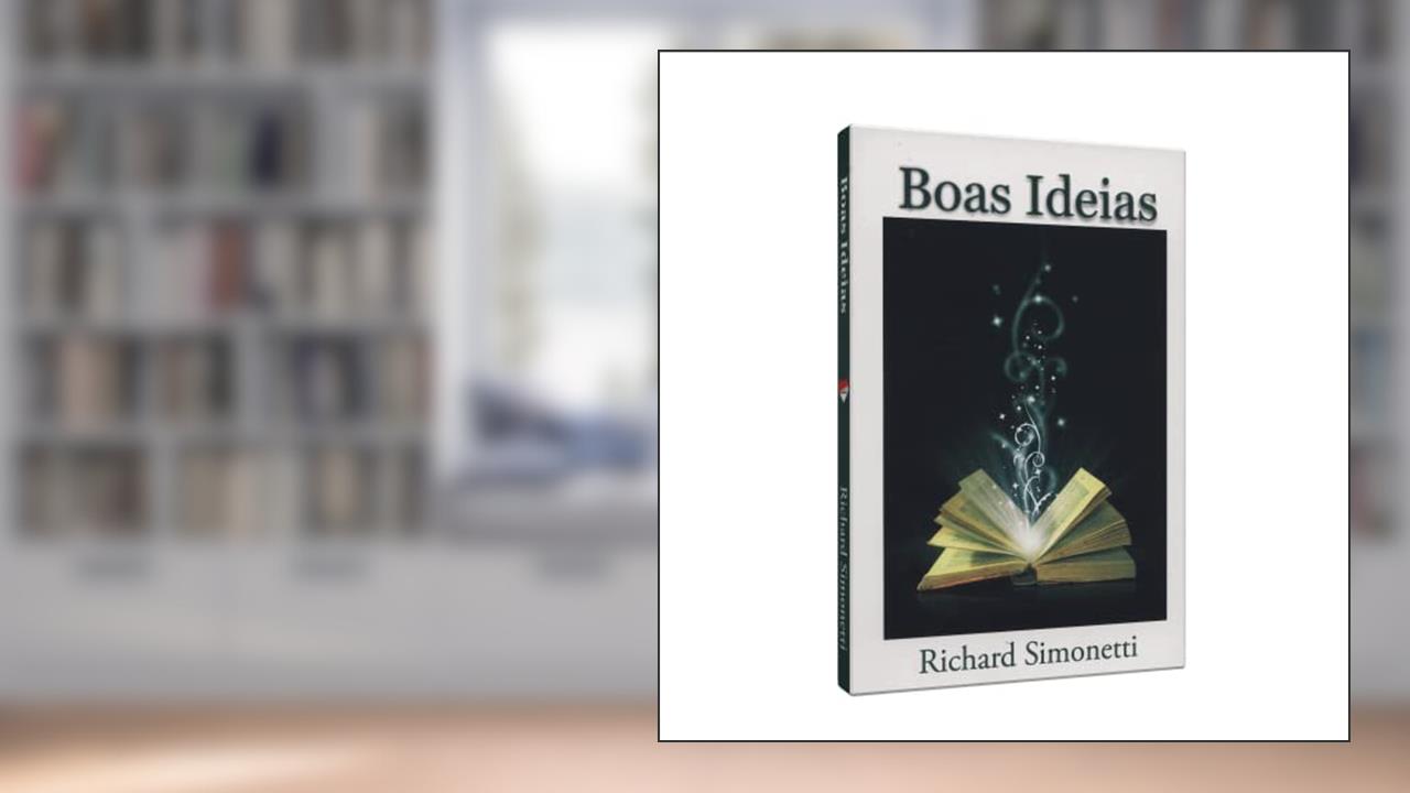 Boas Ideias, do autor Richard Simonetti