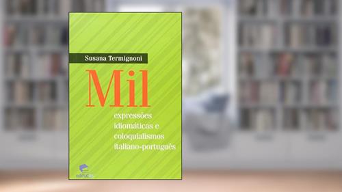Capa de Mil Expressões Idiomáticas e Coloquialismos Italiano-Português, do autor Susana Termignoni