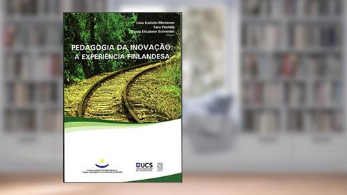 Capa de Pedagogia da Inovação. A Experiência Finlandesa, do autor Liisa Kairisto-Mertanen; Taru Penttila; Vania Elisabete