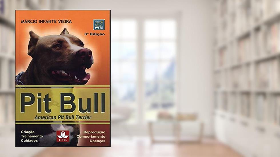 Pit Bull: American Pit Bull Terrier, do autor Marcio Infante Vieira
