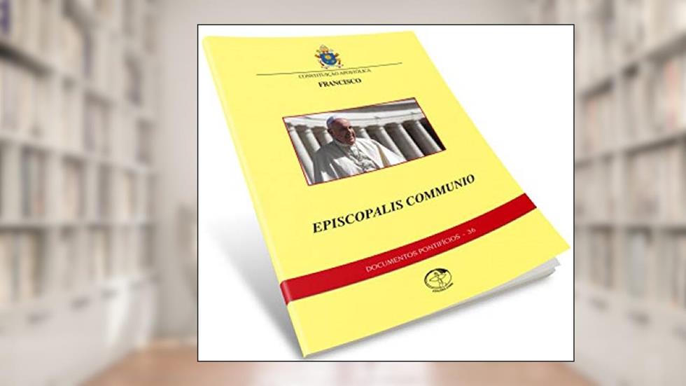 Documentos Pontifícios 36 - Constituição Apostólica Episcopalis Communio, do autor Varios Autores