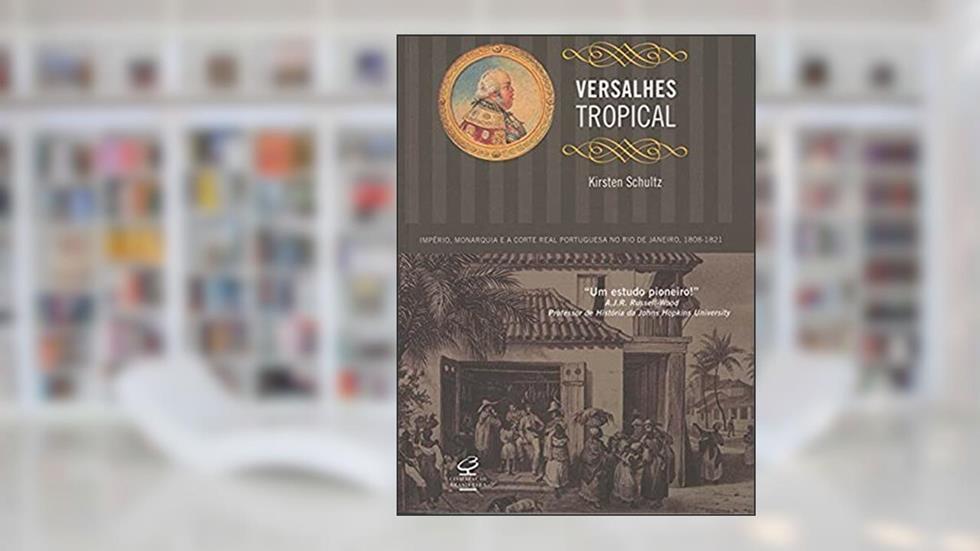 VERSALHES TROPICAL, do autor Kirsten Schultz