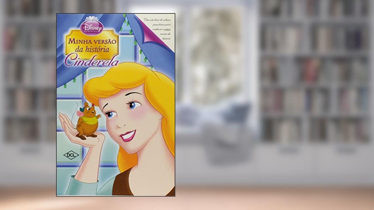 Minha Versão da História. Cinderela e Madrasta, do autor Vários Autores