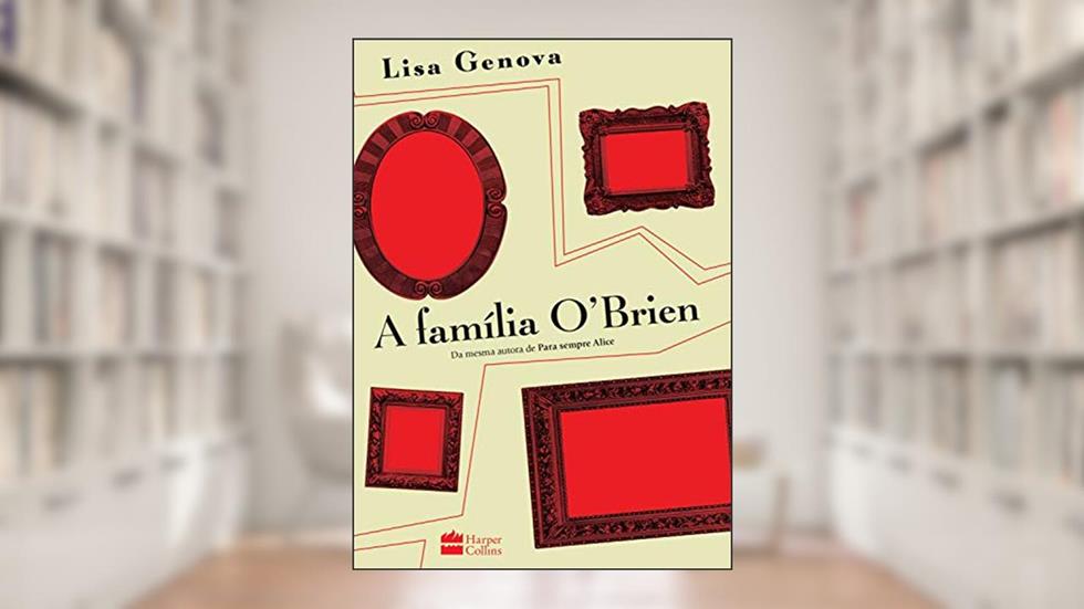 A família O'Brien, do autor Lisa Genova