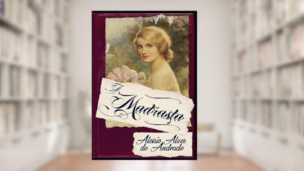 A Madrasta, do autor Aloísio Alves De Andrade