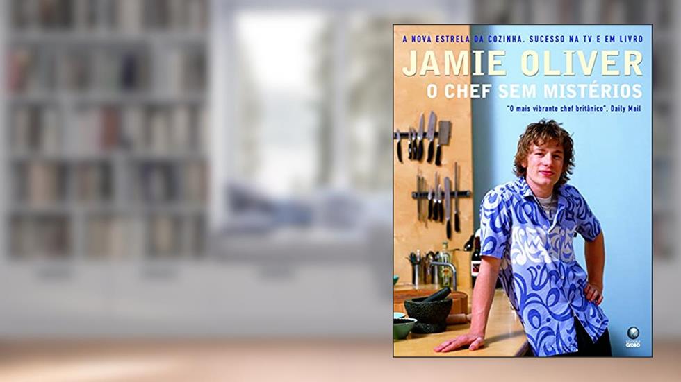 Jamie Oliver - O chef sem mistérios, do autor Jamie Oliver