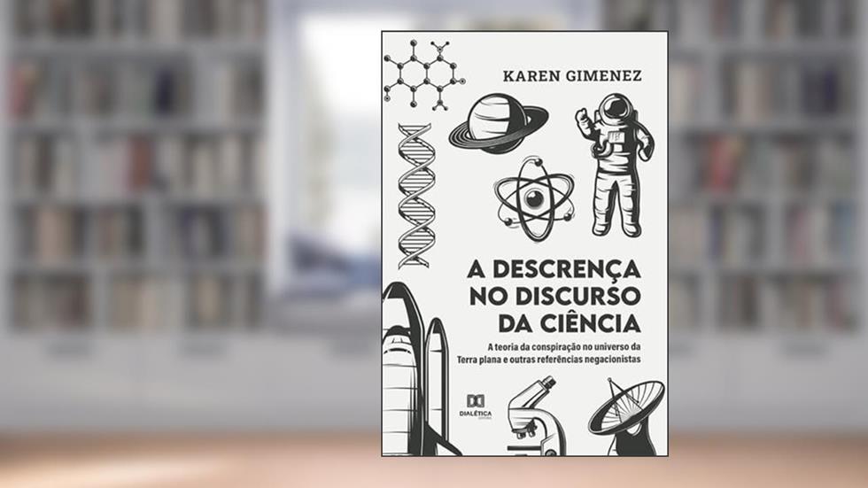 A descrença no discurso da ciência, do autor Karen Gimenez