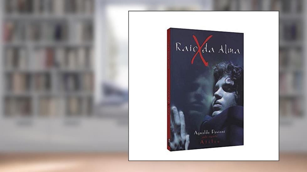 Raio X da Alma, do autor Agnaldo Paviani