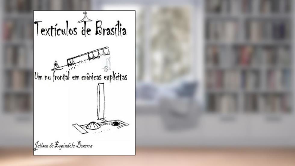Texticulos de Brasilia, do autor Jailson De Espíndola Bezerra