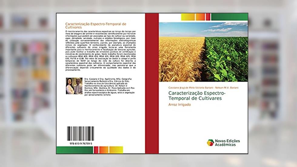 Caracterização Espectro-Temporal de Cultivares: Arroz Irrigado, do autor Cassiane Jrayj de Melo Victoria Bariani; Nelson M. V. Bariani