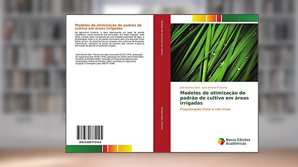 Modelos de otimização do padrão de cultivo em áreas irrigadas: Programação linear e não linear, do autor José Dantas Neto; José Antonio Frizzone