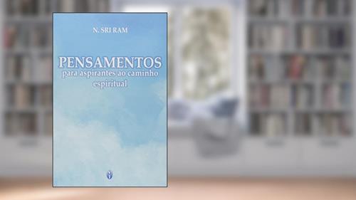 Capa de Pensamentos Para Aspirantes ao Caminho Espiritual, do autor N. Sri Ram