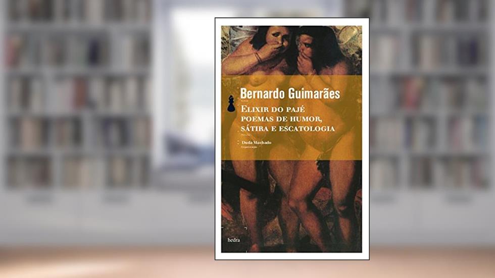 Elixir do pajé, do autor Bernardo Guimarães