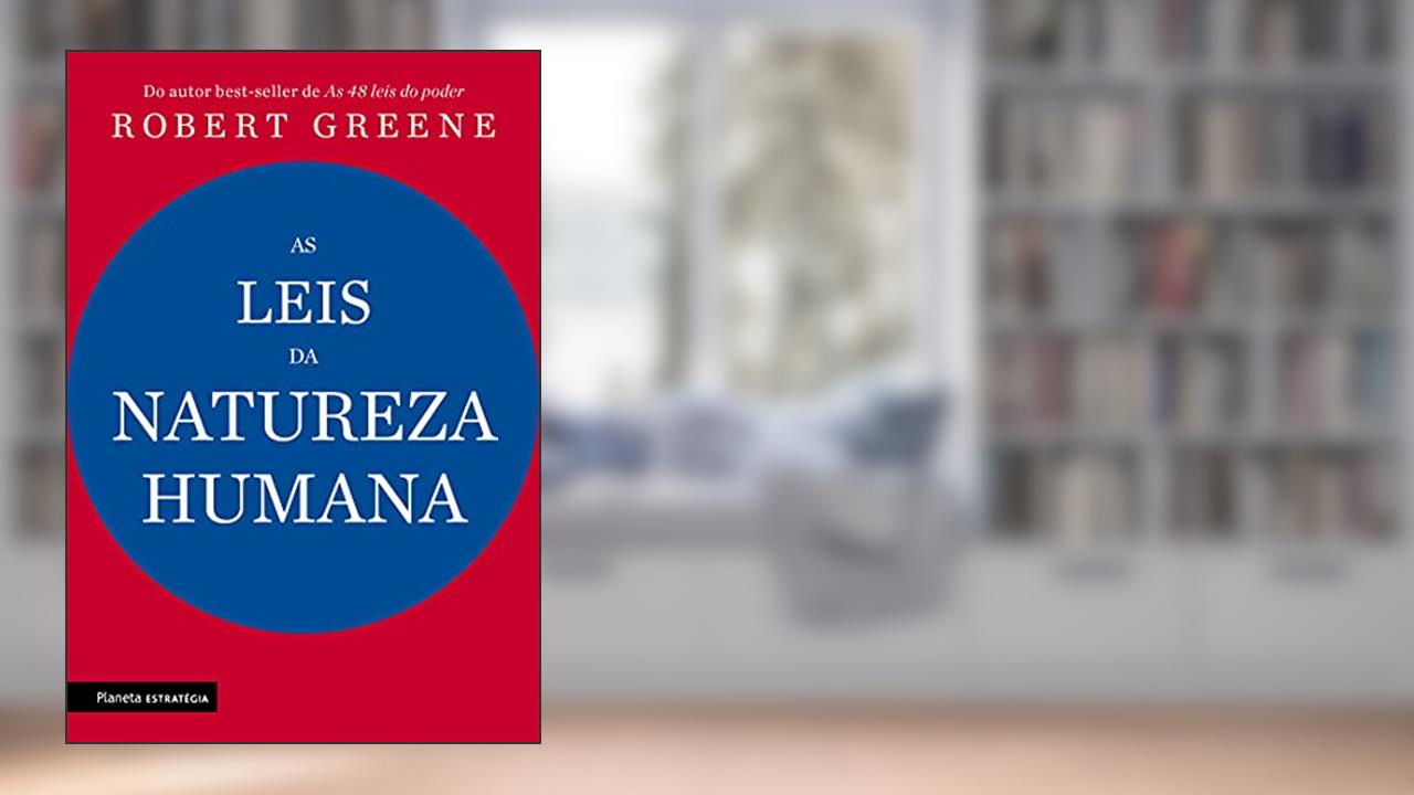As leis da natureza humana, do autor Robert Greene