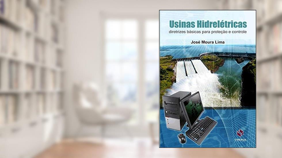 Usinas Hidrelétricas, do autor José Moura Lima