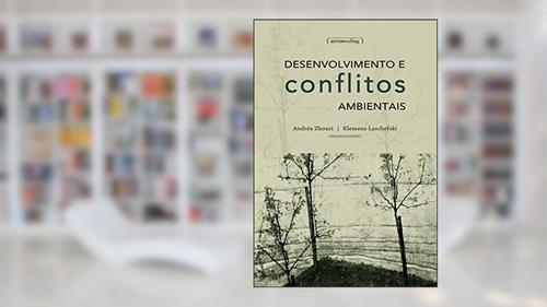 Capa de Desenvolvimento e conflitos ambientais, do autor Andréa Zhouri; Klemens Laschefski