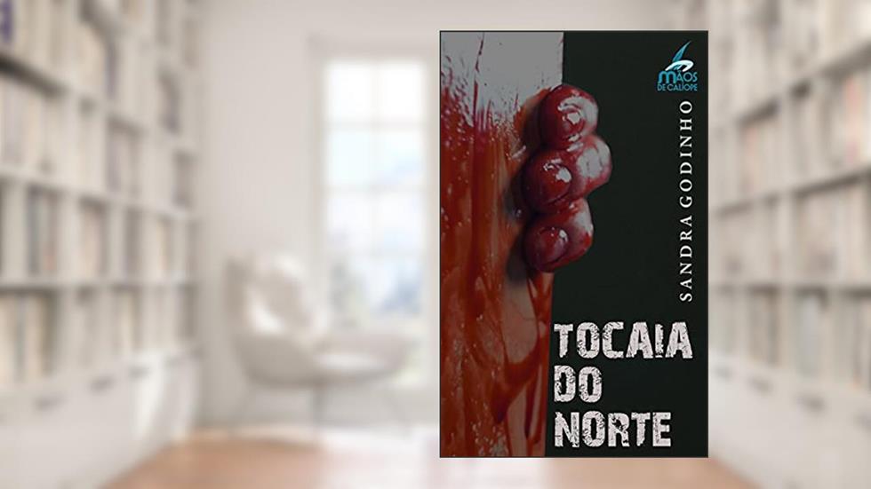 Tocaia do Norte, do autor Sandra Godinho