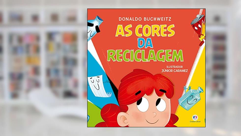 As cores da reciclagem, do autor Donaldo Buchweitz