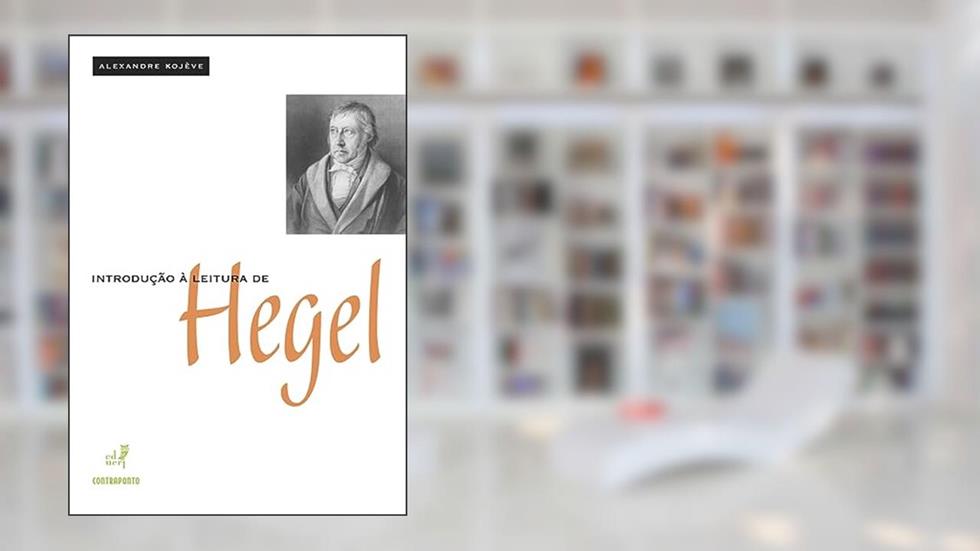 Introducao A Leitura De Hegel, do autor Alexandre Kojeve