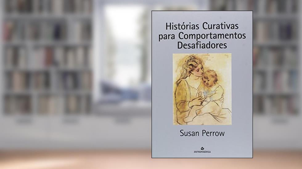 Histórias Curativas Para Comportamentos, do autor SUSAN PERROW